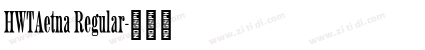 HWTAetna Regular字体转换